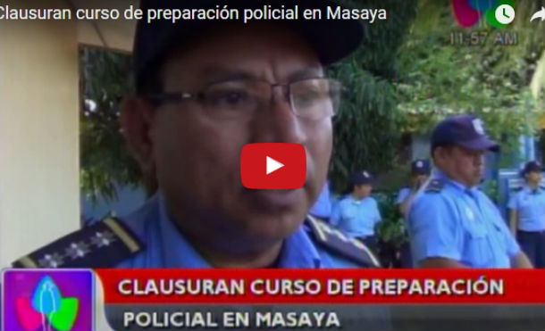 Clausuran curso de preparación policial en Masaya