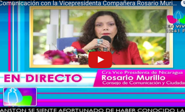 Comunicación con la Vicepresidenta Compañera Rosario Murillo 21 Julio 2017