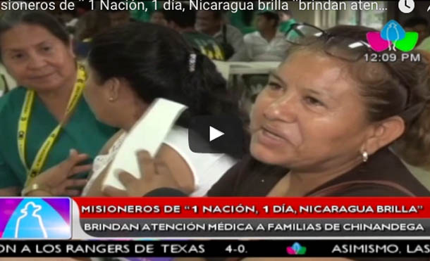 Misioneros de ¨ 1 Nación, 1 día, Nicaragua brilla ¨brindan atención medica a familias de Chinandega