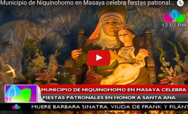 Municipio de Niquinohomo en Masaya celebra fiestas patronales en honor a Santa Ana