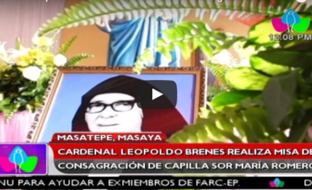 Cardenal Leopoldo Brenes realiza misa de consagración de Capilla Sor María Romero