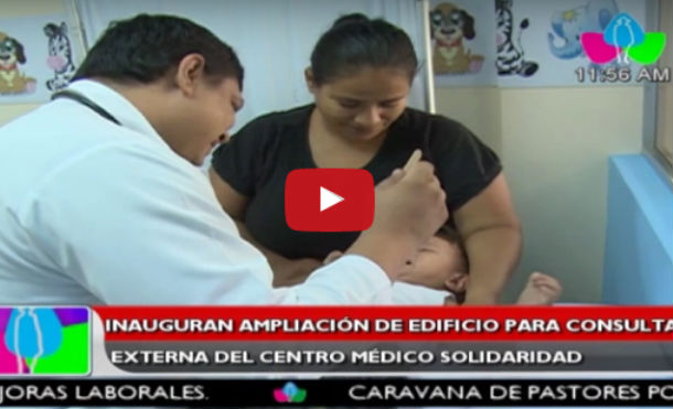 Inauguran ampliación de edificio para consulta externa del Centro Médico Solidaridad