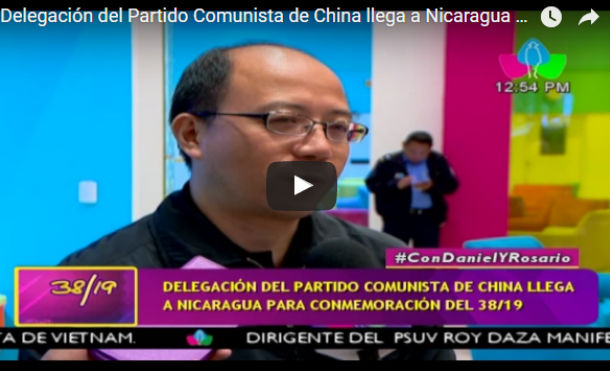 Delegación del Partido Comunista de China llega a Nicaragua para conmemoración del 38/19