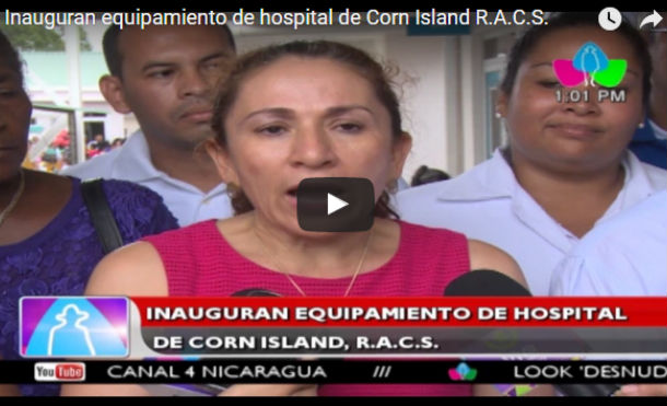 Inauguran equipamiento de hospital de Corn Island R.A.C.S.