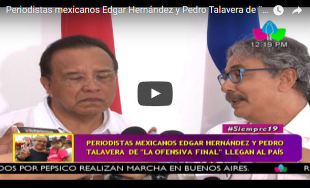 Periodistas mexicanos Edgar Hernández y Pedro Talavera de ¨ la ofensiva final¨ llegan al país