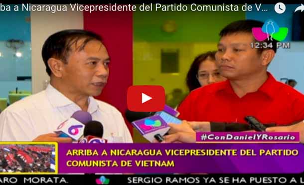 Arriba a Nicaragua Vicepresidente del Partido Comunista de Vietnam