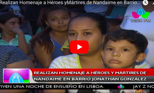 Realizan Homenaje a Héroes yMártires de Nandaime en Barrio Jonathan González