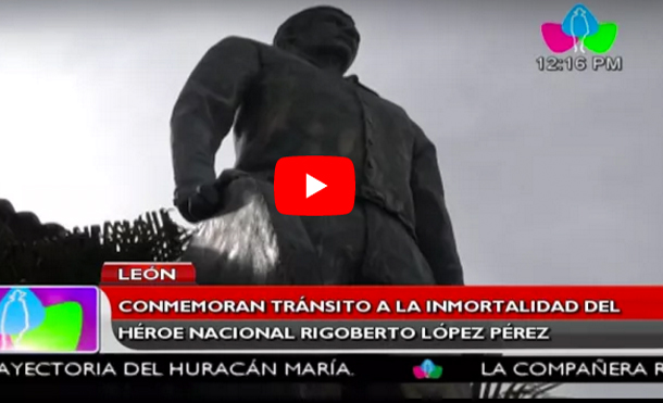 León: conmemoran tránsito a la inmortalidad del Héroe Nacional Rigoberto López Pérez