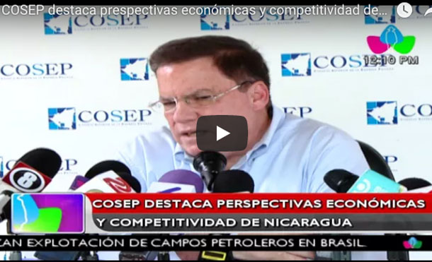 COSEP destaca perspectivas económicas y competitividad de Nicaragua