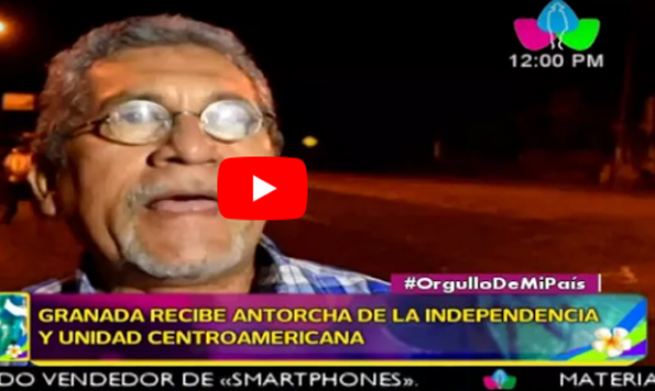 Granada recibe antorcha de la Independencia y Unidad Centroamericana