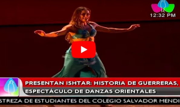 Presentan Ishtar: historia de guerreras, espetáculo de danzas orientales