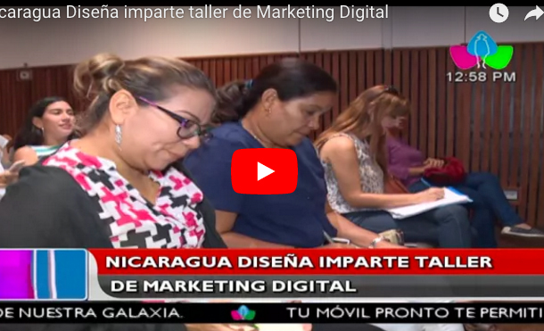 Nicaragua Diseña imparte taller de Marketing Digital