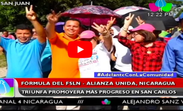 Fórmula del FSLN Alianza Unida Nicaragua Triunfa promoverá más progreso en San Carlos