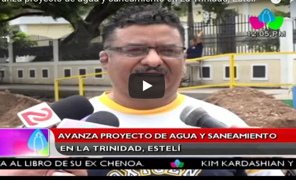 Avanza proyecto de agua y saneamiento en La Trinidad, Estelí