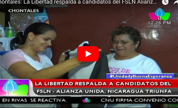 Chontales: La Libertad respalda a candidatos del FSLN Alianza Unida Nicaragua Triunfa