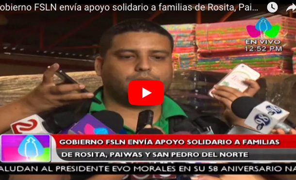 Gobierno FSLN envía apoyo solidario a familias de Rosita, Paiwas y San Pedro del Norte