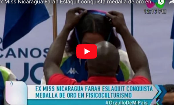 Ex Miss Nicaragua Farah Eslaquit conquista medalla de oro en fisicoculturismo