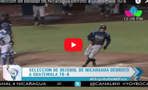 Selección de Béisbol de Nicaragua derrotó a Guatemala 10-8