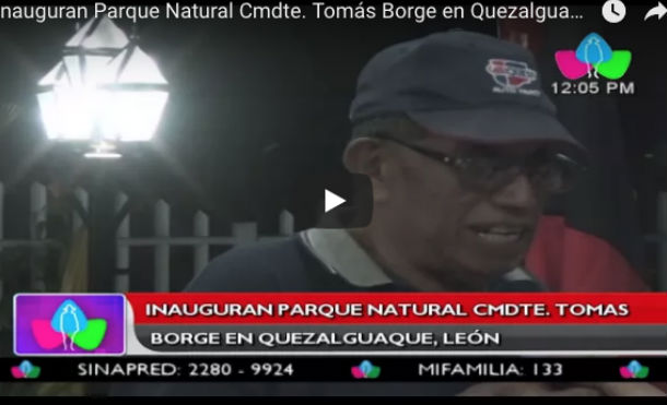 Inauguran Parque Natural Cmdte. Tomás Borge en Quezalguaque, León