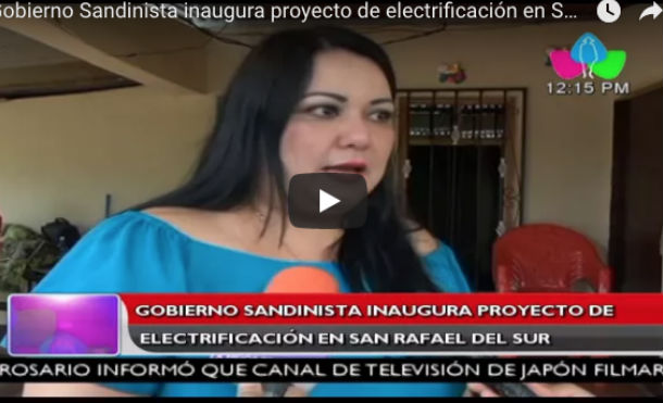 Gobierno Sandinista inaugura proyecto de electrificación en San Rafael del Sur