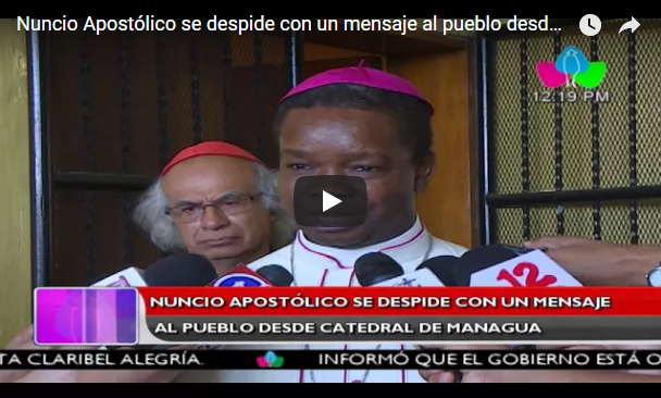 Nuncio Apostólico se despide con un mensaje al pueblo desde Catedral de Managua