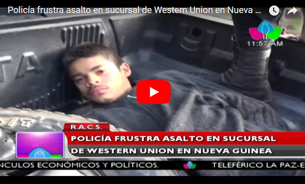 Policía frustra asalto en sucursal de Western Union en Nueva Guinea