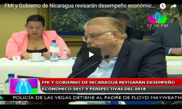 FMI y Gobierno de Nicaragua revisarán desempeño económico 2017 y perspectivas del 2018