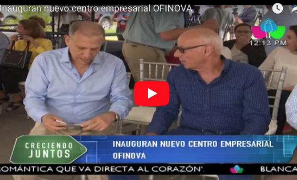 Inauguran nuevo centro empresarial OFINOVA