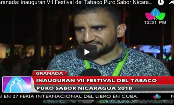 Granada: inauguran VII Festival del Tabaco Puro Sabor Nicaragua 2018