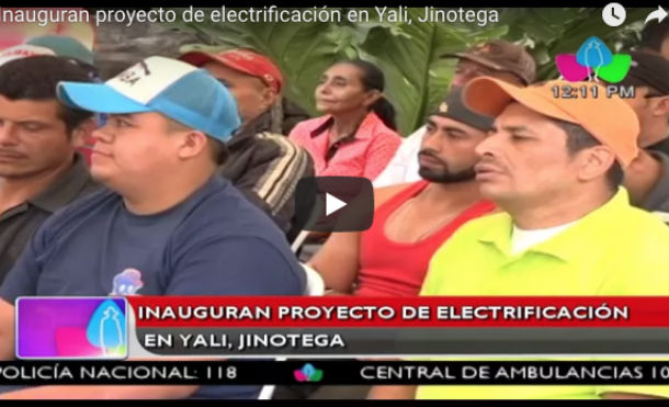 Inauguran proyecto de electrificación en Yali, Jinotega