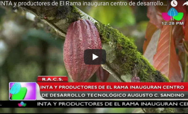 INTA y productores de El Rama inauguran centro de desarrollo tecnológico Augusto C. Sandino