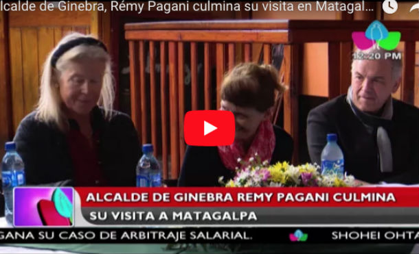 Alcalde de Ginebra, Rémy Pagani culmina su visita en Matagalpa