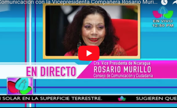 Comunicación con la Vicepresidenta Compañera Rosario Murillo, 27 de Febrero 2018