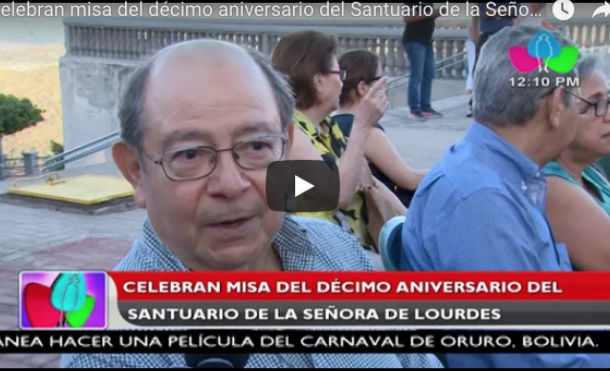 Celebran misa del décimo aniversario del Santuario de la Señora de Lourdes